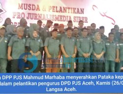 Chaidir Toweren Resmi Pimpin DPD PJS Aceh 2025–2030, Targetkan Perluas Struktur Organisasi Hingga Pelosok