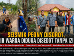 Seismik Peony Disorot, Dugaan Pengambilan Air Warga Dipertanyakan