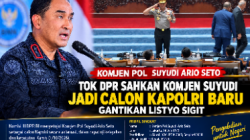 Komjen Suyudi Ario Seto Disetujui DPR Jadi Calon Kapolri, Ini Profil dan Rekam Jejaknya